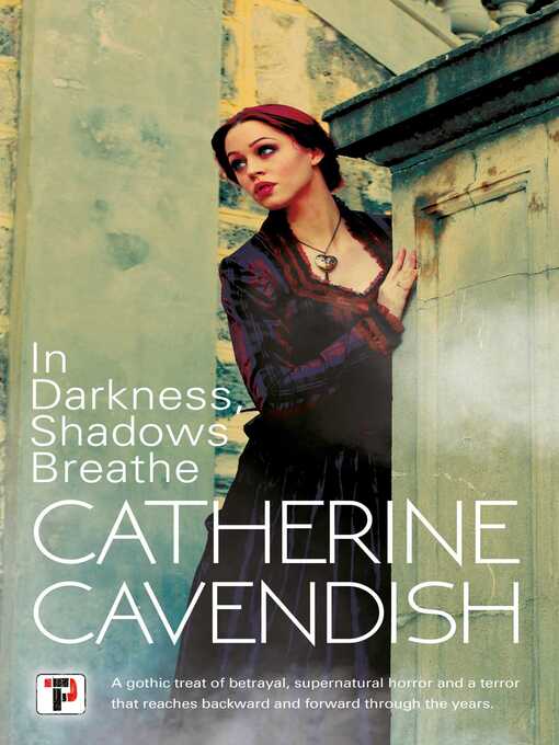 Title details for In Darkness, Shadows Breathe by Catherine Cavendish - Available